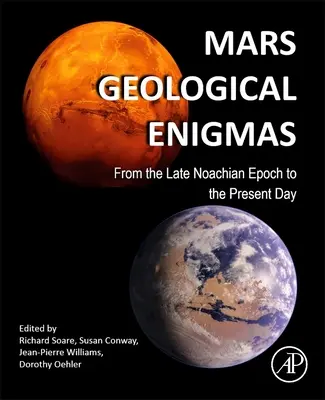 Geologiczne zagadki Marsa: Od późnej epoki noachijskiej do współczesności - Mars Geological Enigmas: From the Late Noachian Epoch to the Present Day