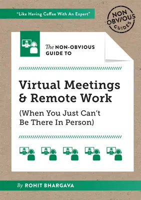 Nieoczywisty przewodnik po wirtualnych spotkaniach i pracy zdalnej - The Non-Obvious Guide to Virtual Meetings and Remote Work