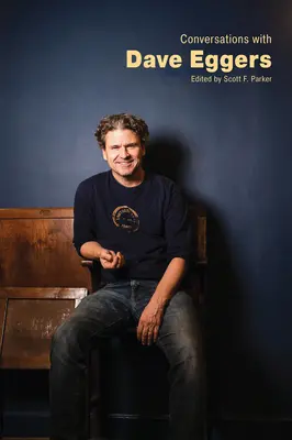 Rozmowy z Dave'em Eggersem - Conversations with Dave Eggers