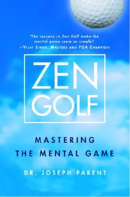 Zen Golf: Opanowanie gry umysłowej - Zen Golf: Mastering the Mental Game