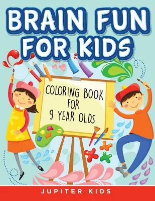 Zabawa z mózgiem dla dzieci: Kolorowanka dla 9-latków - Brain Fun for Kids: Coloring Book for 9 Year Olds