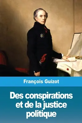 Spiski i sprawiedliwość polityczna - Des conspirations et de la justice politique