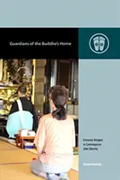 Strażnicy domu Buddy: Religia domowa we współczesnym Jōdo Shinshū - Guardians of the Buddha's Home: Domestic Religion in Contemporary Jōdo Shinshū