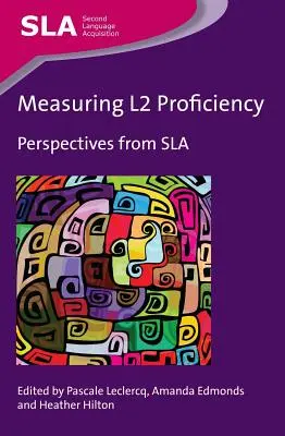 Pomiar biegłości L2: Perspektywy ze Sla - Measuring L2 Proficiency: Perspectives from Sla