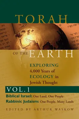 Tora Ziemi Vol 1: Odkrywanie 4000 lat ekologii w myśli żydowskiej: Syjonizm i eko-judaizm - Torah of the Earth Vol 1: Exploring 4,000 Years of Ecology in Jewish Thought: Zionism & Eco-Judaism