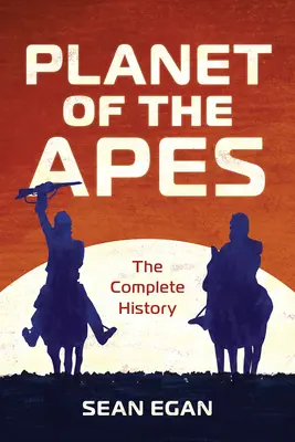 Planeta małp: kompletna historia - Planet of the Apes: The Complete History