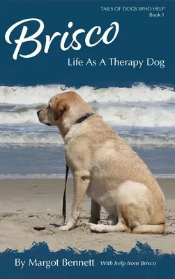 Brisco, życie jako pies terapeutyczny - Brisco, Life As A Therapy Dog