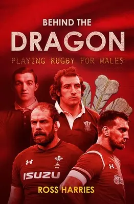 Za smokiem: Gra w rugby dla Walii - Behind the Dragon: Playing Rugby for Wales