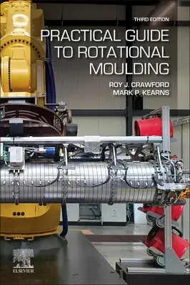 Praktyczny przewodnik po formowaniu rotacyjnym - Practical Guide to Rotational Moulding