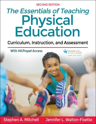 Podstawy nauczania wychowania fizycznego: Program nauczania, instrukcje i ocena - The Essentials of Teaching Physical Education: Curriculum, Instruction, and Assessment