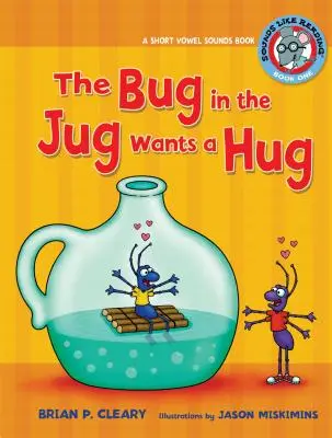 #1 the Bug in the Jug Wants a Hug: Książka z krótkimi samogłoskami - #1 the Bug in the Jug Wants a Hug: A Short Vowel Sounds Book