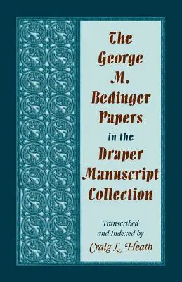 Dokumenty George'a M. Bedingera w kolekcji rękopisów Drapera - The George M. Bedinger Papers in the Draper Manuscript Collection