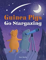 Świnki morskie obserwują gwiazdy - Guinea Pigs Go Stargazing