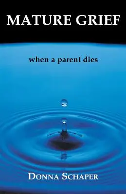 Dojrzały smutek: Kiedy umiera rodzic - Mature Grief: When a Parent Dies