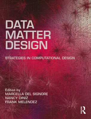 Dane, materia, projektowanie: Strategie w projektowaniu obliczeniowym - Data, Matter, Design: Strategies in Computational Design