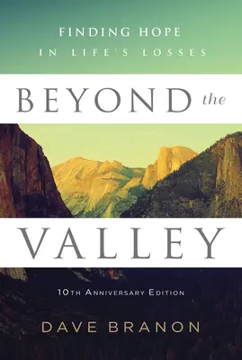 Beyond the Valley: Odnajdywanie nadziei w życiowych stratach - Beyond the Valley: Finding Hope in Life's Losses