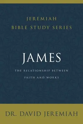 James: Związek między wiarą a uczynkami - James: The Relationship Between Faith and Works