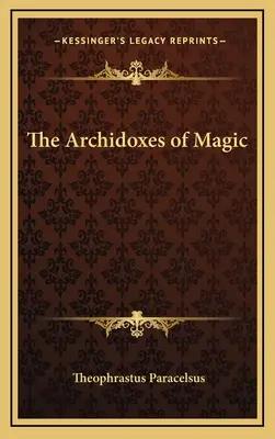 Archidoksy magii - The Archidoxes of Magic