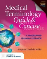 Szybka i zwięzła terminologia medyczna: A Programmed Learning Approach: A Programmed Learning Approach - Medical Terminology Quick & Concise: A Programmed Learning Approach: A Programmed Learning Approach