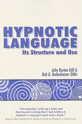 Język hipnotyczny: Jego struktura i zastosowanie - Hypnotic Language: Its Structure and Use