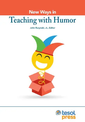 Nowe sposoby nauczania z humorem - New Ways in Teaching with Humor
