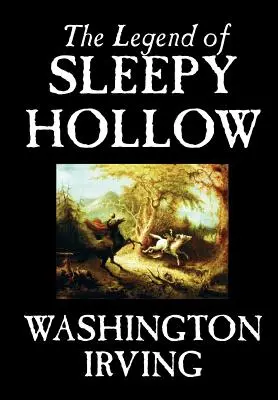 The Legend of Sleepy Hollow by Washington Irving, Beletrystyka, Klasyka - The Legend of Sleepy Hollow by Washington Irving, Fiction, Classics