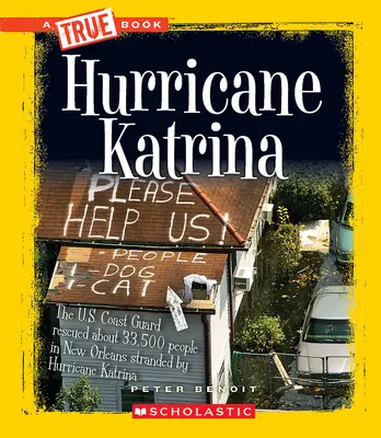 Huragan Katrina (prawdziwa książka: katastrofy) - Hurricane Katrina (a True Book: Disasters)