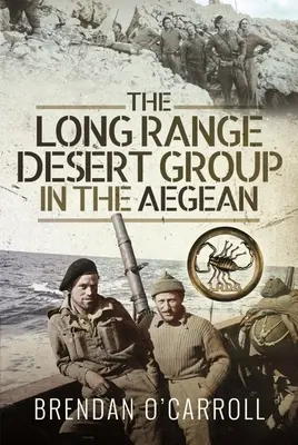 Grupa Pustynna Dalekiego Zasięgu na Morzu Egejskim - The Long Range Desert Group in the Aegean