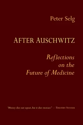 Po Auschwitz: Refleksje na temat przyszłości medycyny - After Auschwitz: Reflections on the Future of Medicine