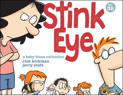 Stink Eye, 38: Kolekcja Baby Blues - Stink Eye, 38: A Baby Blues Collection