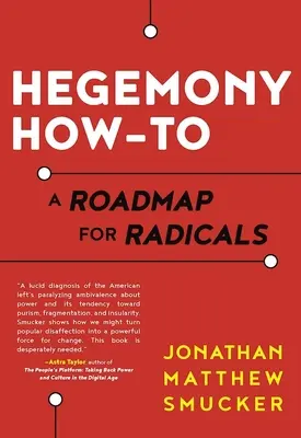 Hegemonia How-To: mapa drogowa dla radykałów - Hegemony How-To: A Roadmap for Radicals