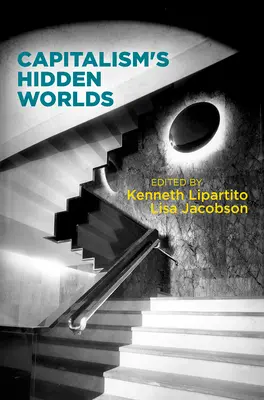 Ukryte światy kapitalizmu - Capitalism's Hidden Worlds