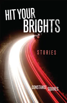 Hit Your Brights: Opowiadania - Hit Your Brights: Stories