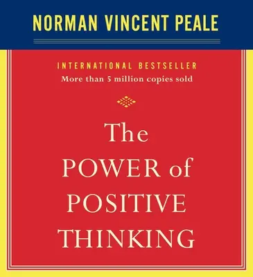 Moc pozytywnego myślenia: Dziesięć cech dla maksymalnych wyników - The Power of Positive Thinking: Ten Traits for Maximum Results