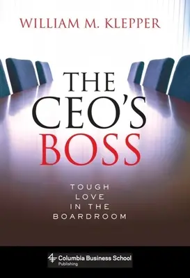 The Ceo's Boss: Twarda miłość w sali posiedzeń zarządu - The Ceo's Boss: Tough Love in the Boardroom