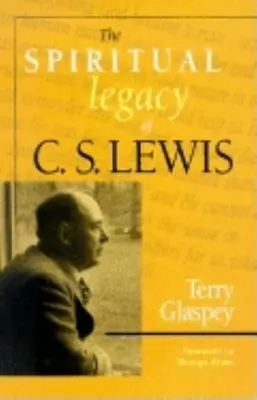 Duchowe dziedzictwo C.S. Lewisa - The Spiritual Legacy of C.S. Lewis