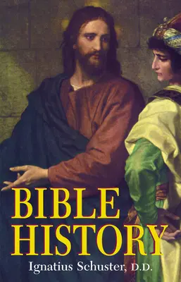Historia Biblii: Starego i Nowego Testamentu - Bible History: Of the Old and New Testaments