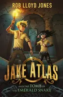 Jake Atlas i grobowiec Szmaragdowego Węża - Jake Atlas and the Tomb of the Emerald Snake