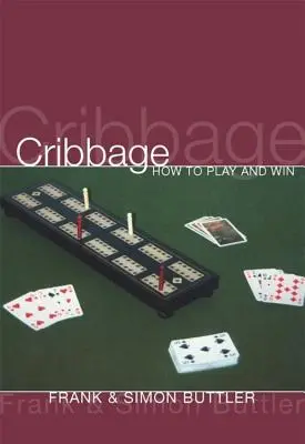 Cribbage: Jak grać i wygrywać - Cribbage: How to Play and Win