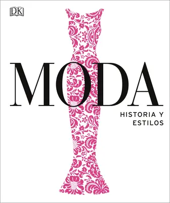 Moda: Historia Y Estilos