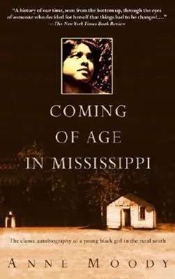 Dorastanie w Missisipi: Klasyczna autobiografia młodej czarnoskórej dziewczyny z wiejskiego Południa - Coming of Age in Mississippi: The Classic Autobiography of a Young Black Girl in the Rural South