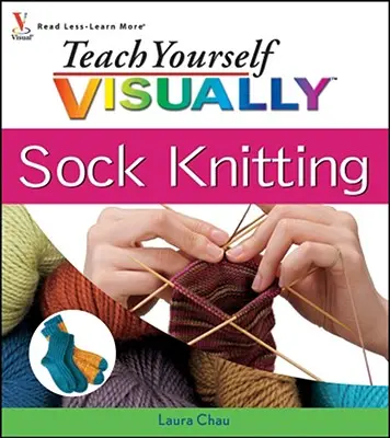 Naucz się robić skarpetki VISUALLY - Teach Yourself VISUALLY Sock Knitting