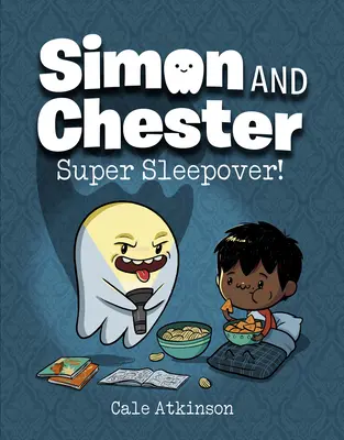 Super nocowanie! (Simon and Chester Book #2) - Super Sleepover! (Simon and Chester Book #2)