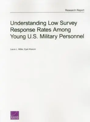 Zrozumienie niskiego wskaźnika odpowiedzi na ankiety wśród młodego personelu wojskowego USA - Understanding Low Survey Response Rates Among Young U.S. Military Personnel