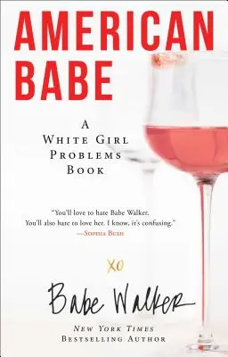 American Babe: książka o problemach białych dziewczyn - American Babe: A White Girl Problems Book