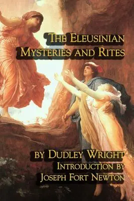 Misteria i obrzędy eleuzyńskie - The Eleusinian Mysteries and Rites