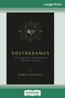 Nostradamus: Kompletne proroctwa na przyszłość (16pt Large Print Edition) - Nostradamus: The Complete Prophecies for the Future (16pt Large Print Edition)