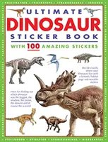 Najlepsza książka z naklejkami z dinozaurami - 100 niesamowitych naklejek - Ultimate Dinosaur Sticker Book - with 100 amazing stickers