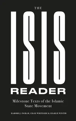 The Isis Reader: Najważniejsze teksty ruchu Państwa Islamskiego - The Isis Reader: Milestone Texts of the Islamic State Movement