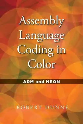 Kodowanie w języku asemblera w kolorze: Arm i Neon - Assembly Language Coding in Color: Arm and Neon